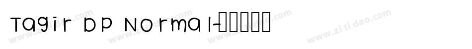 Tagir DP Normal字体转换
